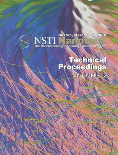 Cover image for Technical Proceedings of the 2004 NSTI Nanotechnology Conference and Trade Show, Volume 2