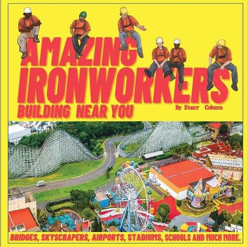 Cover image for Amazing Ironworkers Building Near You