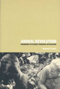 Cover image for Animal Revolution: Changing Attitudes Towards Speciesism