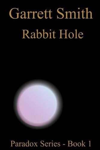 Cover image for Rabbit Hole: The Paradox Series - Book 1