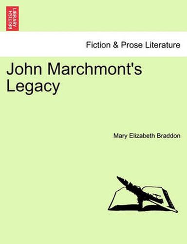 Cover image for John Marchmont's Legacy. Vol. I