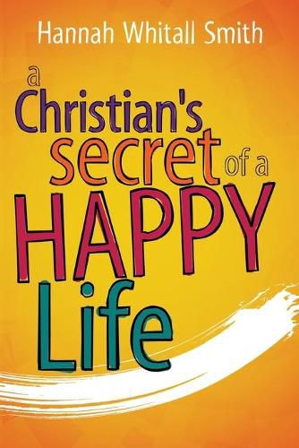 A Christian's Secret of a Happy Life