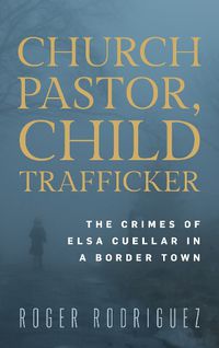 Cover image for Church Pastor, Child Trafficker