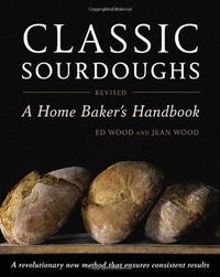 Cover image for Classic Sourdoughs, Revised: A Home Baker's Handbook