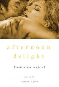 Cover image for Afternoon Delight: Erotica for Couples