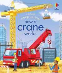 Cover image for Peep Inside How a Crane Works
