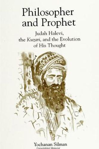 Cover image for Philosopher and Prophet: Judah Halevi, the Kuzari, and the Evolution of His Thought