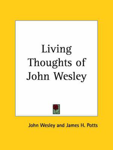 Cover image for Living Thoughts of John Wesley (1891)