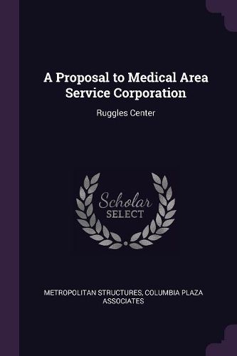 Cover image for A Proposal to Medical Area Service Corporation