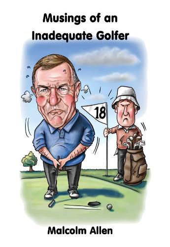 Musings of an Inadequate Golfer