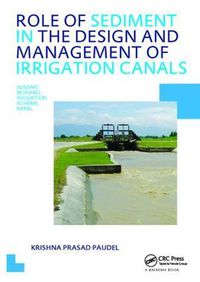 Cover image for Role of Sediment in the Design and Management of Irrigation Canals: UNESCO-IHE PhD Thesis