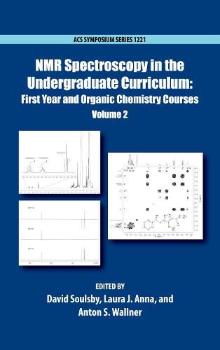 NMR Spectroscopy in the Undergraduate Curriculum: First Year and Organic Chemistry Courses Volume 2