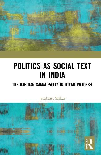 Cover image for Politics as Social Text in India