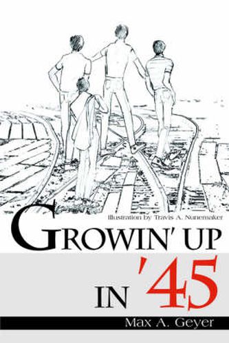 Cover image for Growin' Up in '45