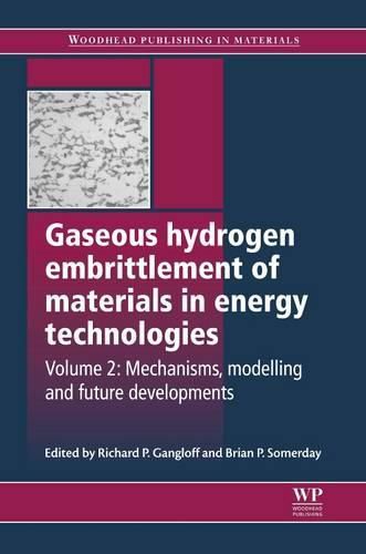 Cover image for Gaseous Hydrogen Embrittlement of Materials in Energy Technologies: Mechanisms, Modelling and Future Developments