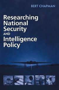 Cover image for Researching National Security and Intelligence Policy