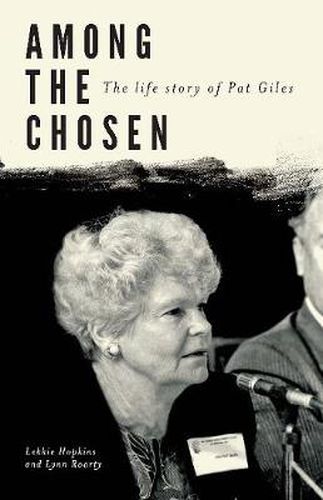 Cover image for Among the Chosen: The Life Story of Pat Giles