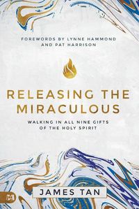 Cover image for Releasing the Miraculous