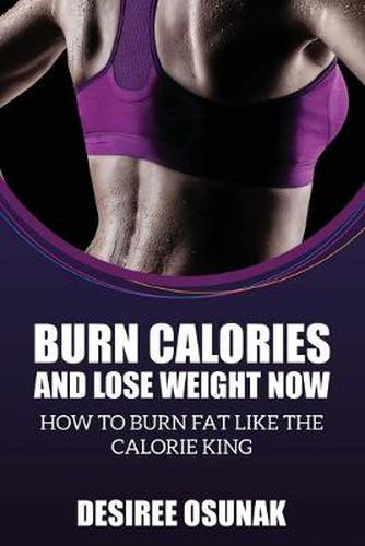 Cover image for Burn Calories and Lose Weight Now