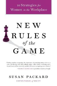 Cover image for New Rules Of The Game: 10 Stretegies for Women in the Workplace