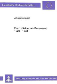 Cover image for Erich Kaestner ALS Rezensent 1923 - 1933