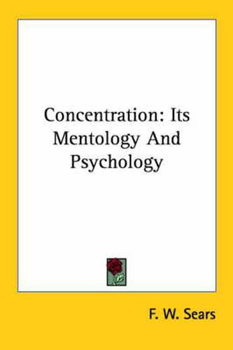 Cover image for Concentration: Its Mentology and Psychology