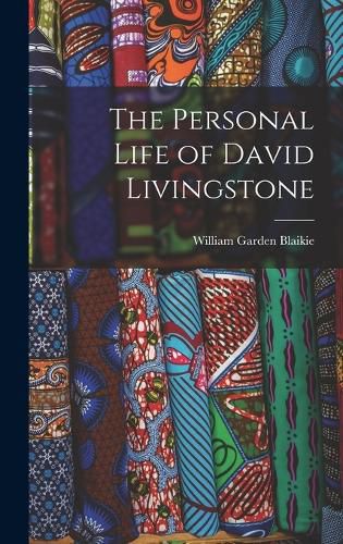 The Personal Life of David Livingstone