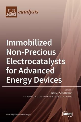 Cover image for Immobilized Non-Precious Electrocatalysts for Advanced Energy Devices