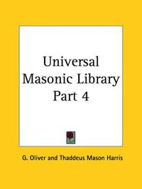 Cover image for Universal Masonic Library Vol. 4 (1855)