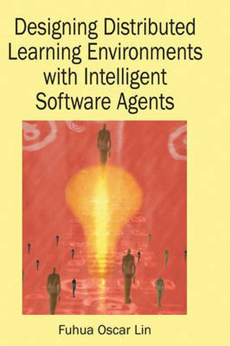 Cover image for Designing Distributed Learning Environments with Intelligent Software Agents