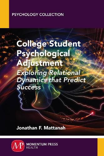 College Student Psychological Adjustment: Exploring Relational Dynamics That Predict Success