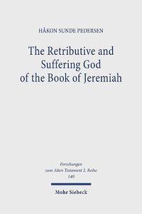 Cover image for The Retributive and Suffering God of the Book of Jeremiah