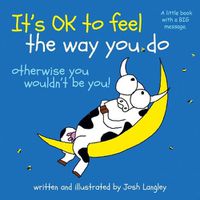 Cover image for It's OK to Feel the Way You Do