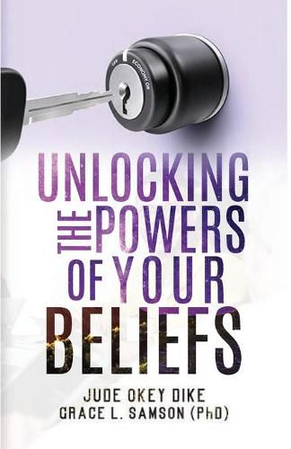 Cover image for Unlocking the Powers of Your Beliefs
