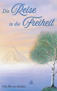 Cover image for Die Reise in die Freiheit