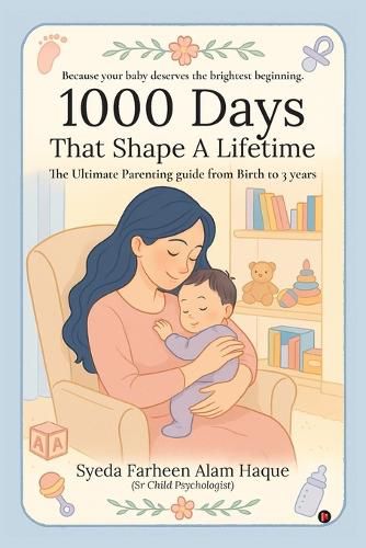 Cover image for 1000 Days That Shape a Lifetime