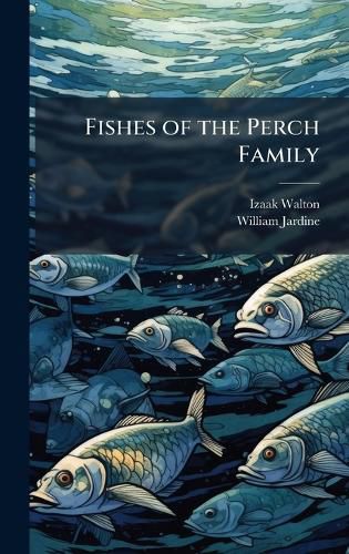 Cover image for Fishes of the Perch Family