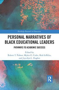 Cover image for Personal Narratives of Black Educational Leaders: Pathways to Academic Success