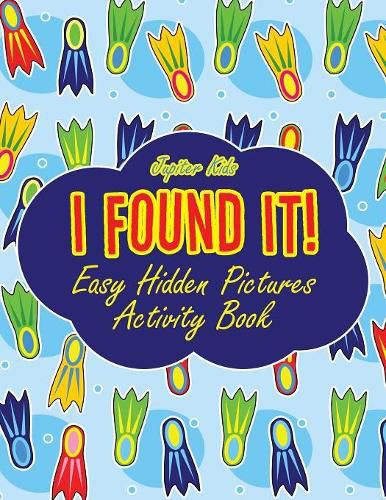 I Found It! Easy Hidden Pictures Activity Book