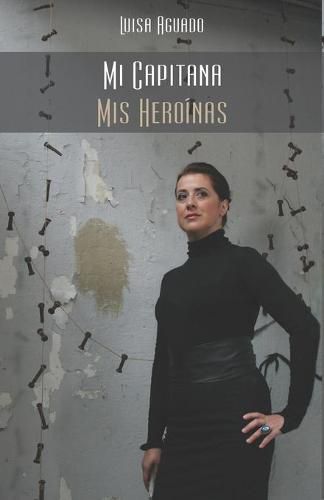 Cover image for Mi Capitana/Mis Heroinas