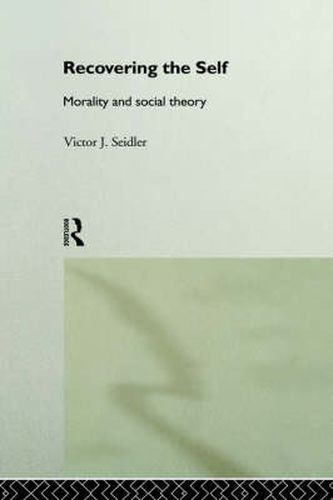 Recovering the self: Morality and social theory