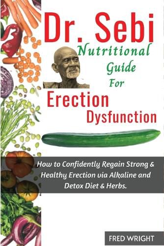 Cover image for Dr. Sebi Nutritional Guide for Erectile Dysfunction