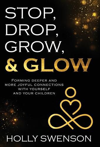 Cover image for Stop, Drop, Grow, & Glow