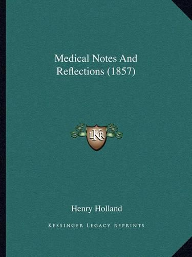 Medical Notes and Reflections (1857)