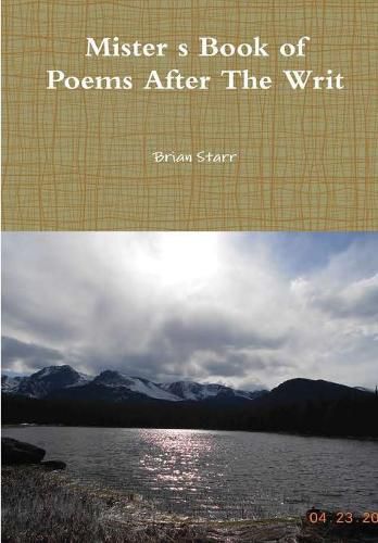 Mister's Book of Poems After The Writ