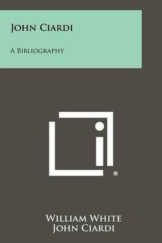 John Ciardi: A Bibliography