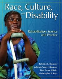 Cover image for Race, Culture and Disability: Rehabilitation Science and Practice: Rehabilitation Science and Practice