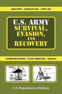 Cover image for U.S. Army Survival, Evasion, and Recovery