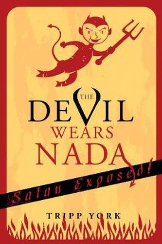 The Devil Wears Nada: Satan Exposed