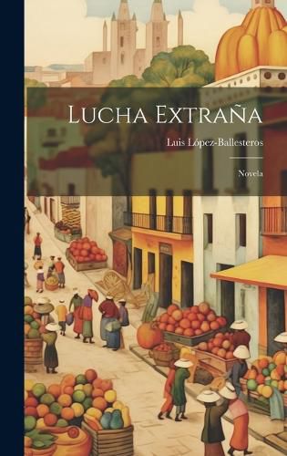 Cover image for Lucha Extrana